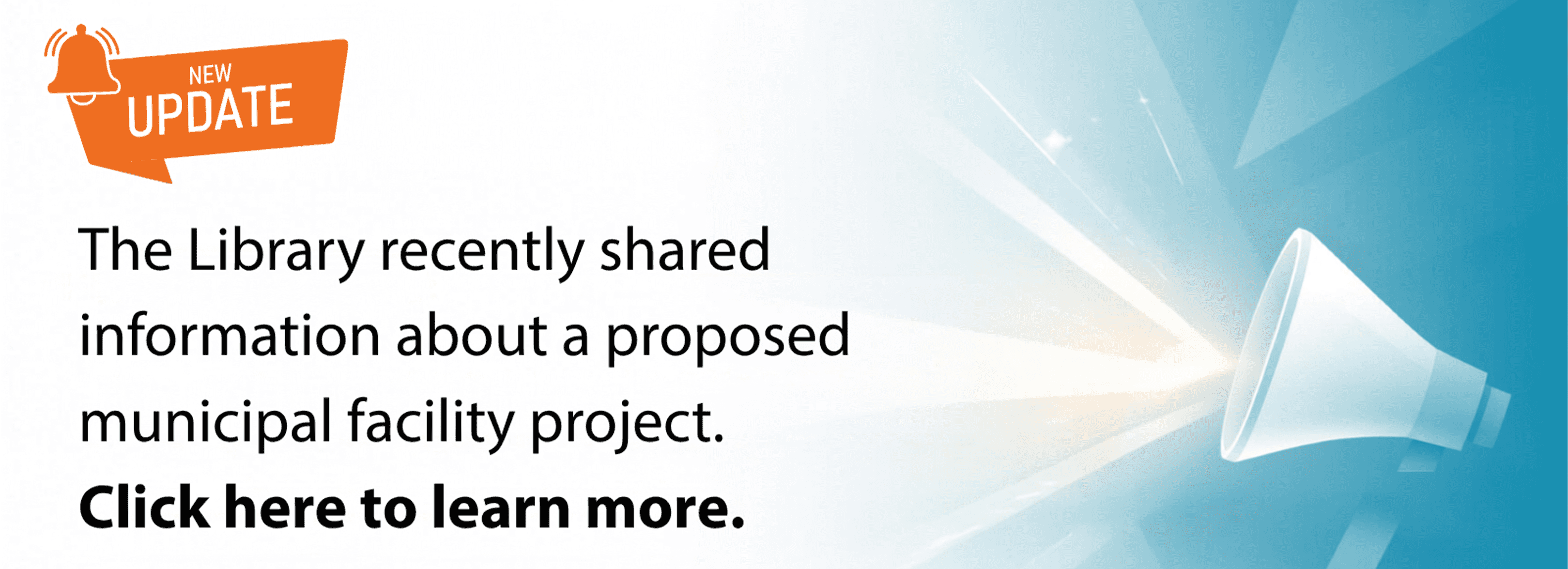 New Update: The Library recently shared information about a proposed municipal facility project. Click here to learn more.